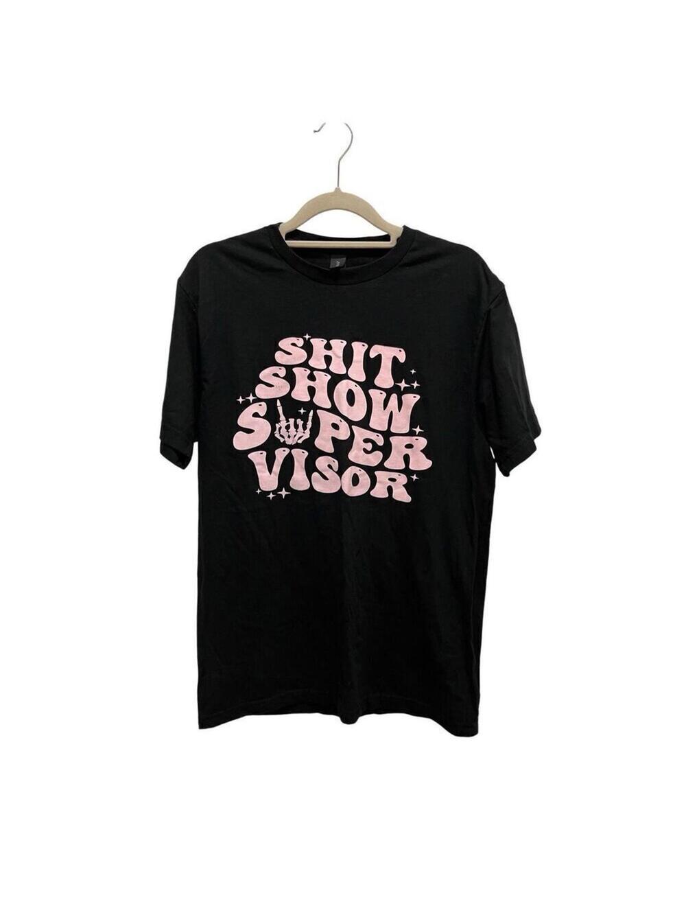 Sh!t Show Supervisor black tee, women’s size M